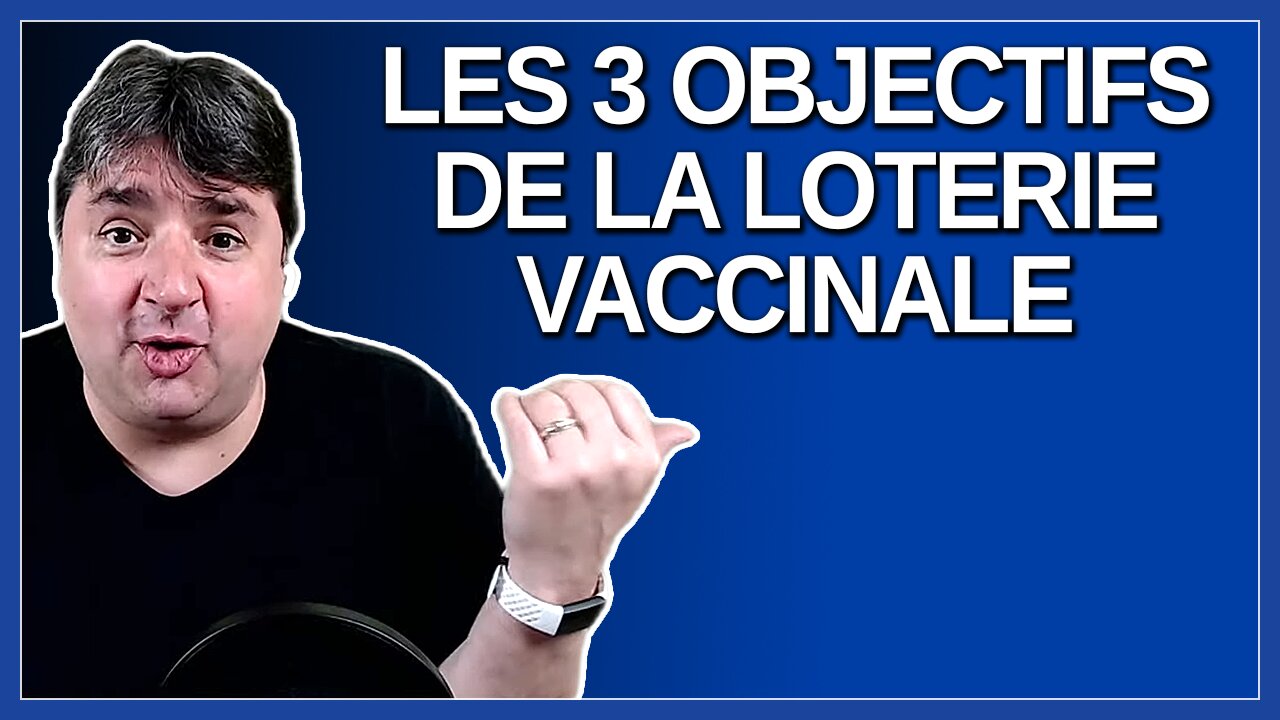 Les 3 objectifs de la loterie vaccinale.