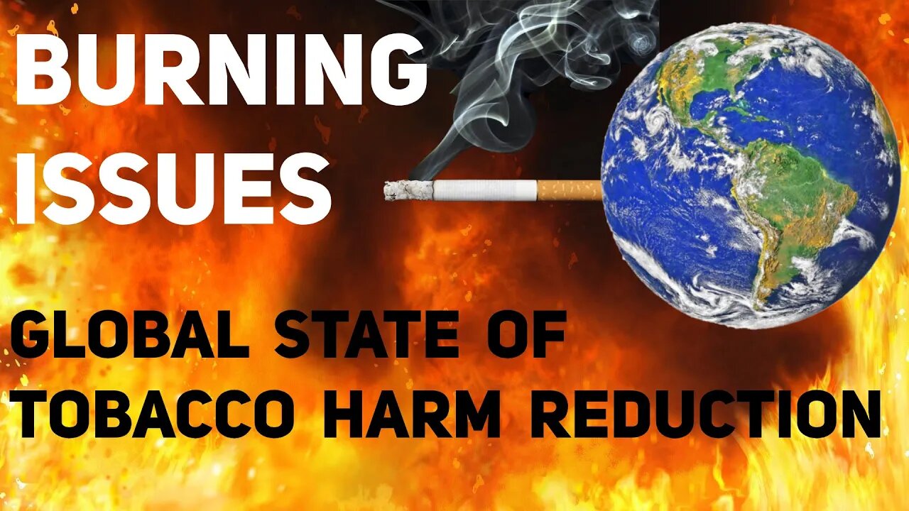 #BurningIssues Safer Nicotine Products and Tobacco Harm Reduction Liberate Smokers and Vapers