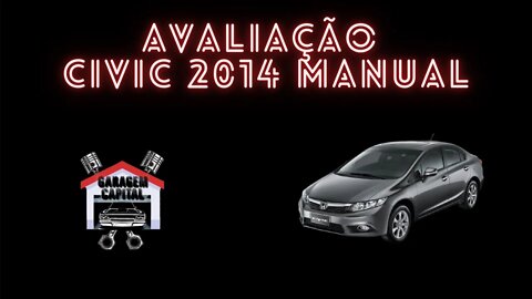 Avaliação Honda Civic LXS 2014 - Câmbio Manual - Supresa no final do vídeo!!!