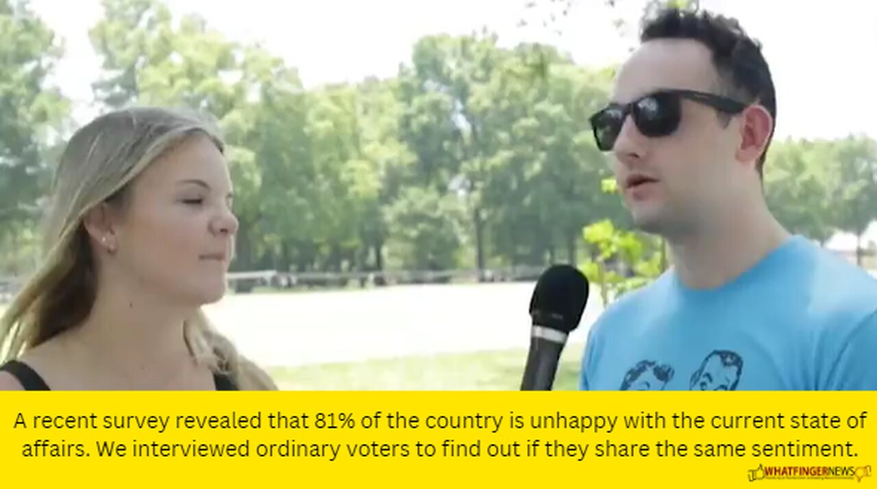 A recent survey revealed that 81% of the country is unhappy with the current state of affairs.