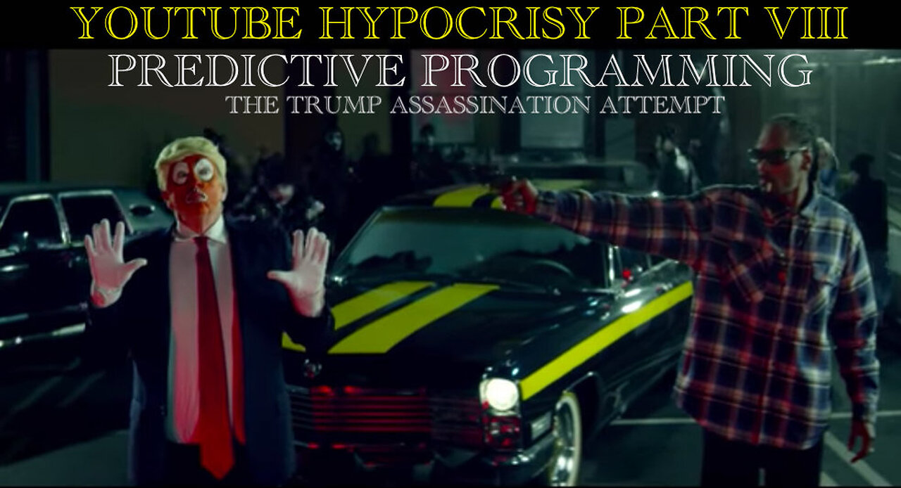 YOUTUBE HYPOCRISY PART VIII : PREDICTIVE PROGRAMMING AND THE ATTEMPTED ASSASSINATION OF DONALD TRUMP