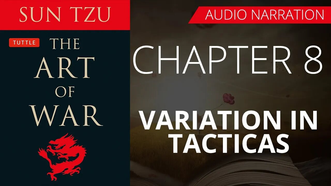 VARIATION IN TACTICS - THE ART OF WAR by SAN TZU | Chapter 8 - Audio Narration