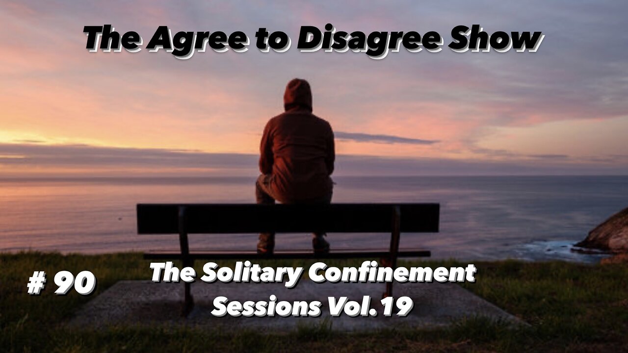 #90 The Solitary Confinement Sessions Vol.19