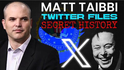 Matt Taibbi on the Secret History of The Twitter Files
