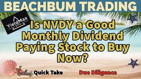 Is NVDY a Good Monthly Dividend Paying Stock to Buy Now? | Quick Take