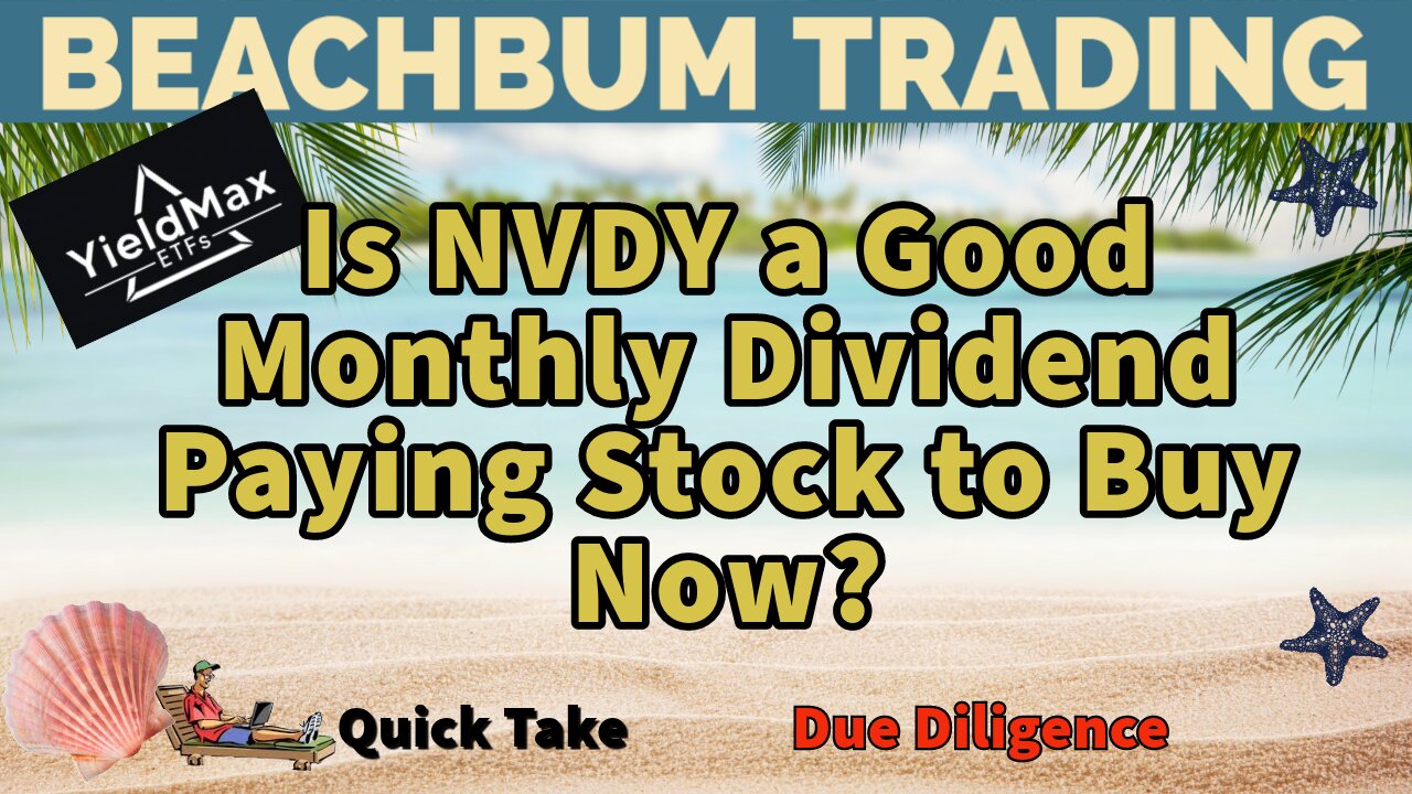 Is NVDY a Good Monthly Dividend Paying Stock to Buy Now? | Quick Take