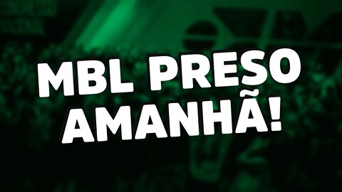 MBL PRESO AMANHÃ