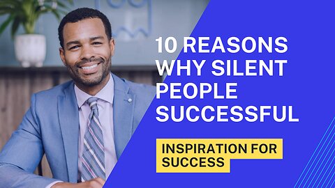 10 reasons why people silent succesful