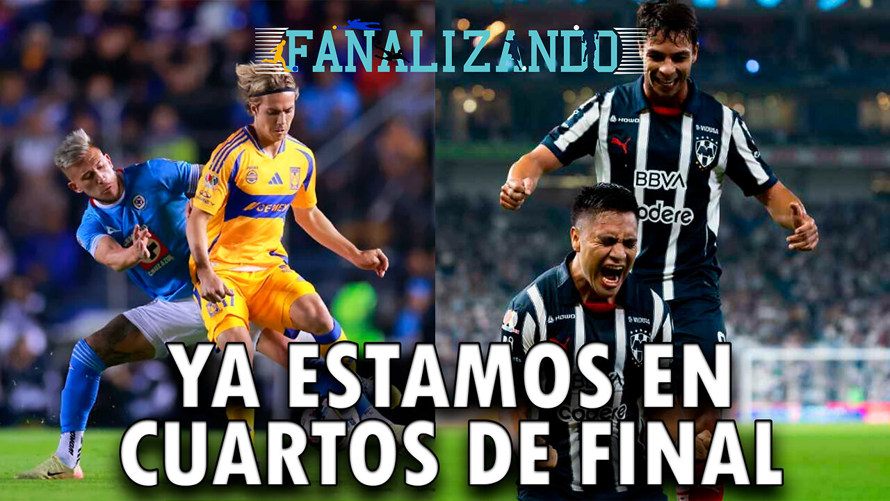 EN VIVO 🔴Equipos regios avanzan a cuartos y partido vibrante de Rayados vs León | Fanalizando⚽