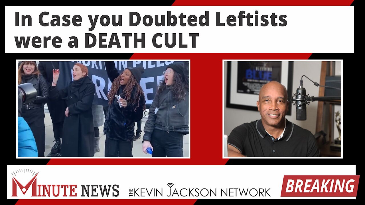 In Case You Doubted Leftists were a DEATH CULT The Kevin Jackson Network