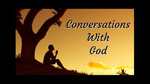 A Conversation with God