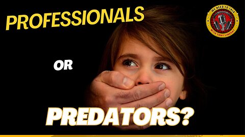 Professionals or Predators?