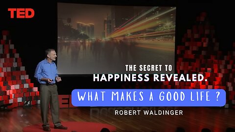 Robert Waldinger: What makes a good life? Lessons from the longest study on happiness
