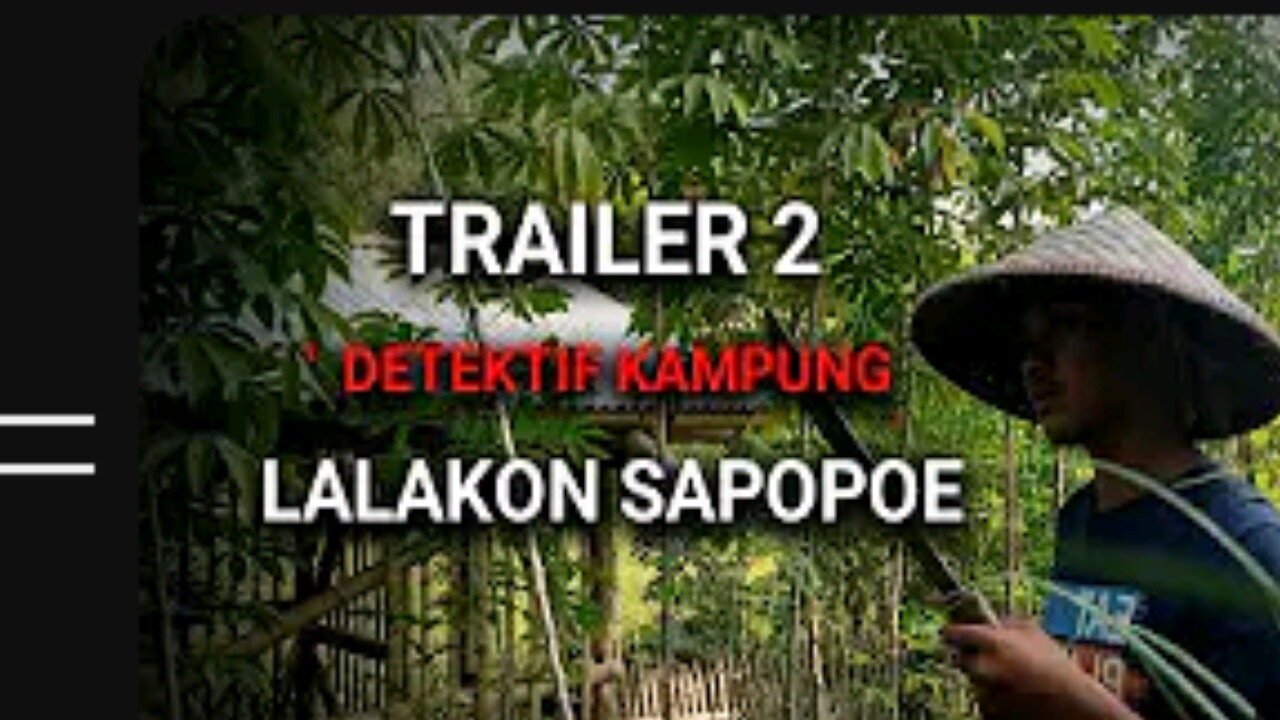 TRAILER FILM DETEKTIF KAMPUNG PART2