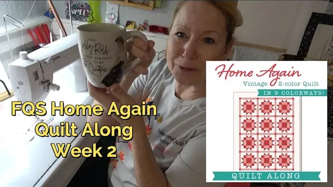 #FQS Home Again Quilt Along, Week 2 Very Early Morning Musings #homeagainqal