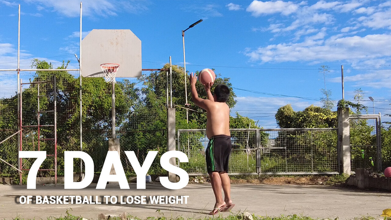 LOSING WEIGHT ON 7 DAYS JUST BY PLAYING BASKETBALL