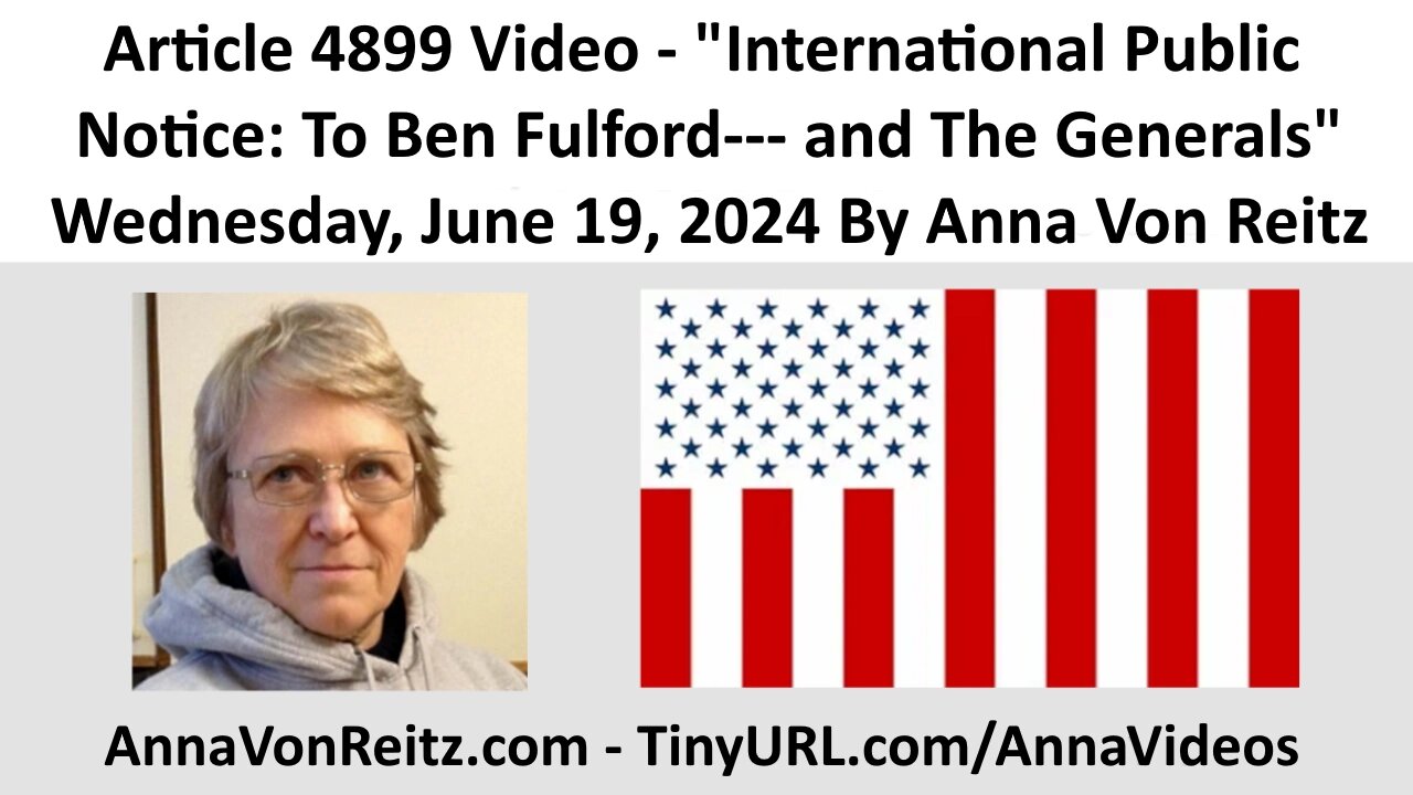 International Public Notice: To Ben Fulford--- and The Generals By Anna Von Reitz