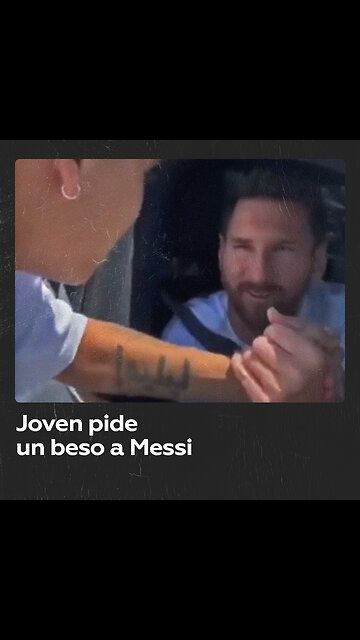 Joven pide un beso a Messi y la reacción del astro argentino se vuelve viral