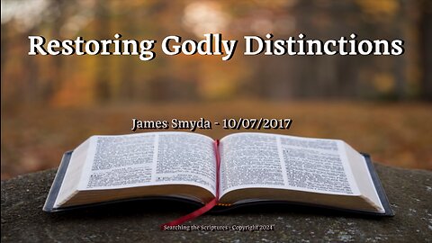 James Smyda - Restoring Godly Distinctions