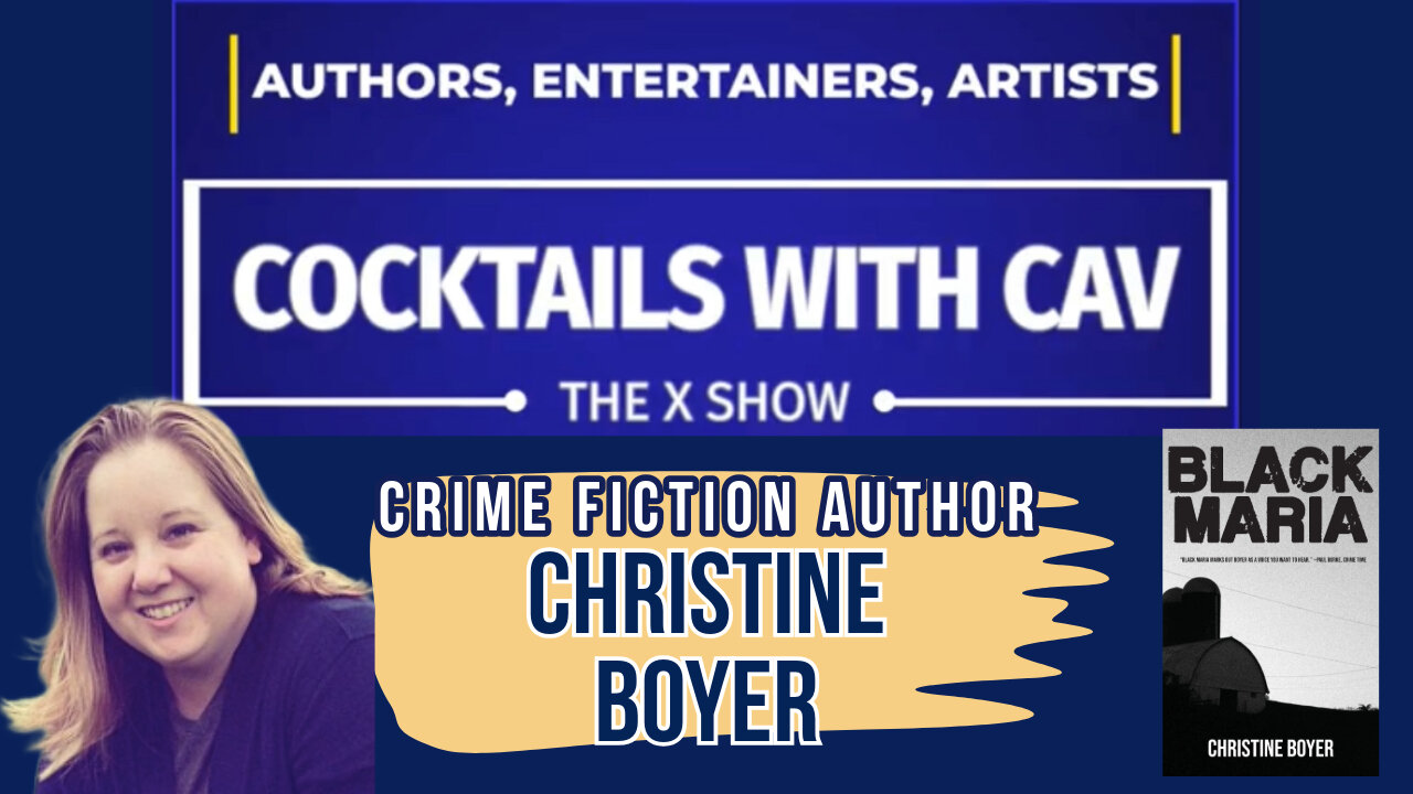 Cocktails With Cav & Crime Fiction author Christine Boyer christine-boyer.com