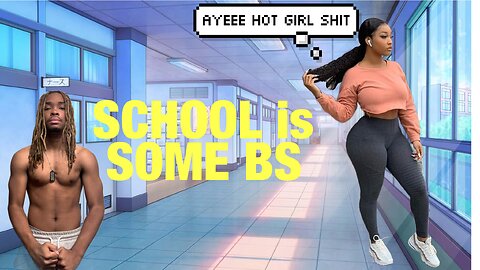 This is why SCHOOL is BS (the TRUTH)