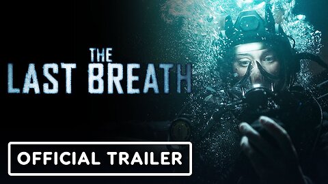 The Last Breath - Exclusive Trailer