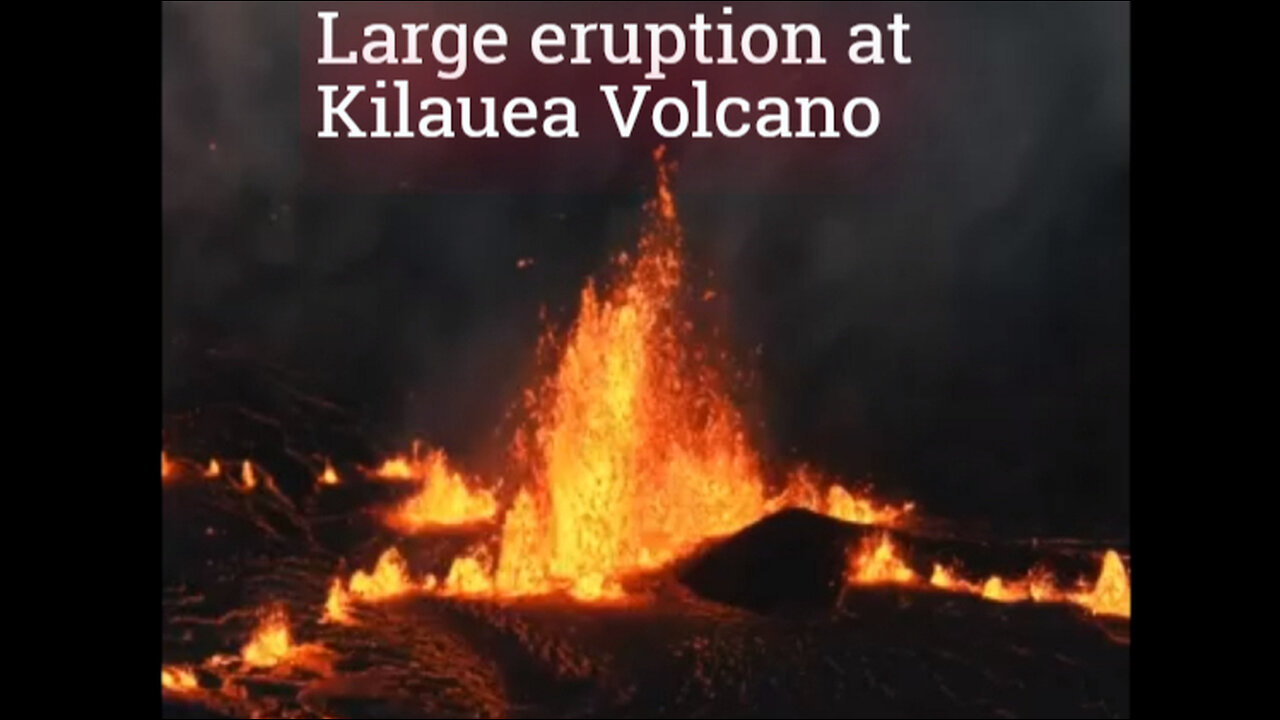 Large eruption at Kilauea Volcano in Hawaii