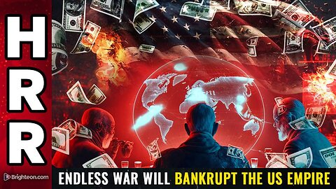 Endless WAR will BANKRUPT the US empire