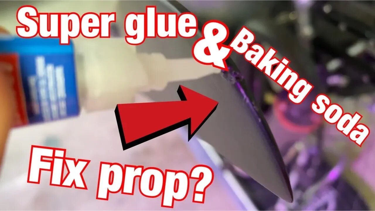 fixing PPG prop with superglue and baking soda?