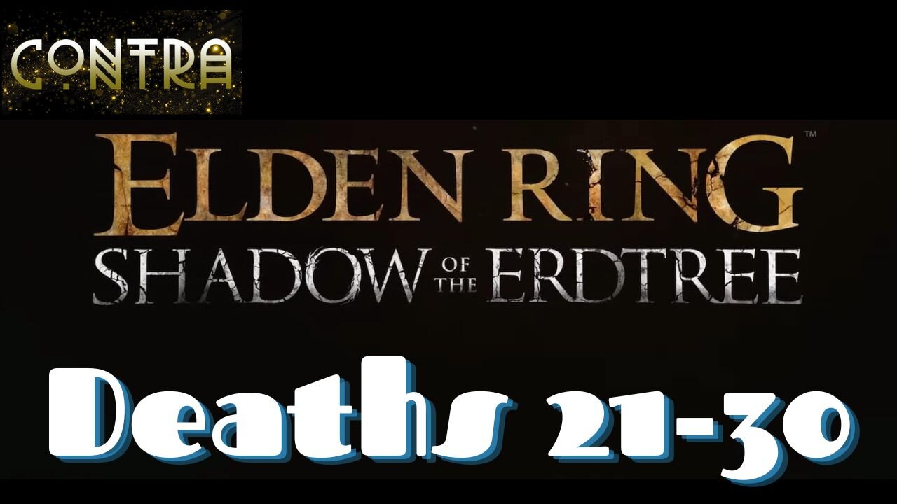 Elden Ring: Shadow of the Erdtree | All Deaths 21-30