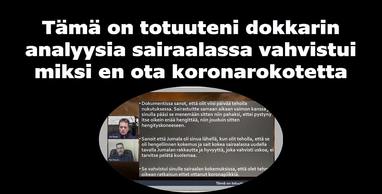 Tämä on totuuteni dokkarin analyysia sairaalassa vahvistui miksi en ota koronarokotetta