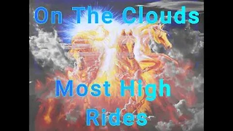 On the clouds Most High rides