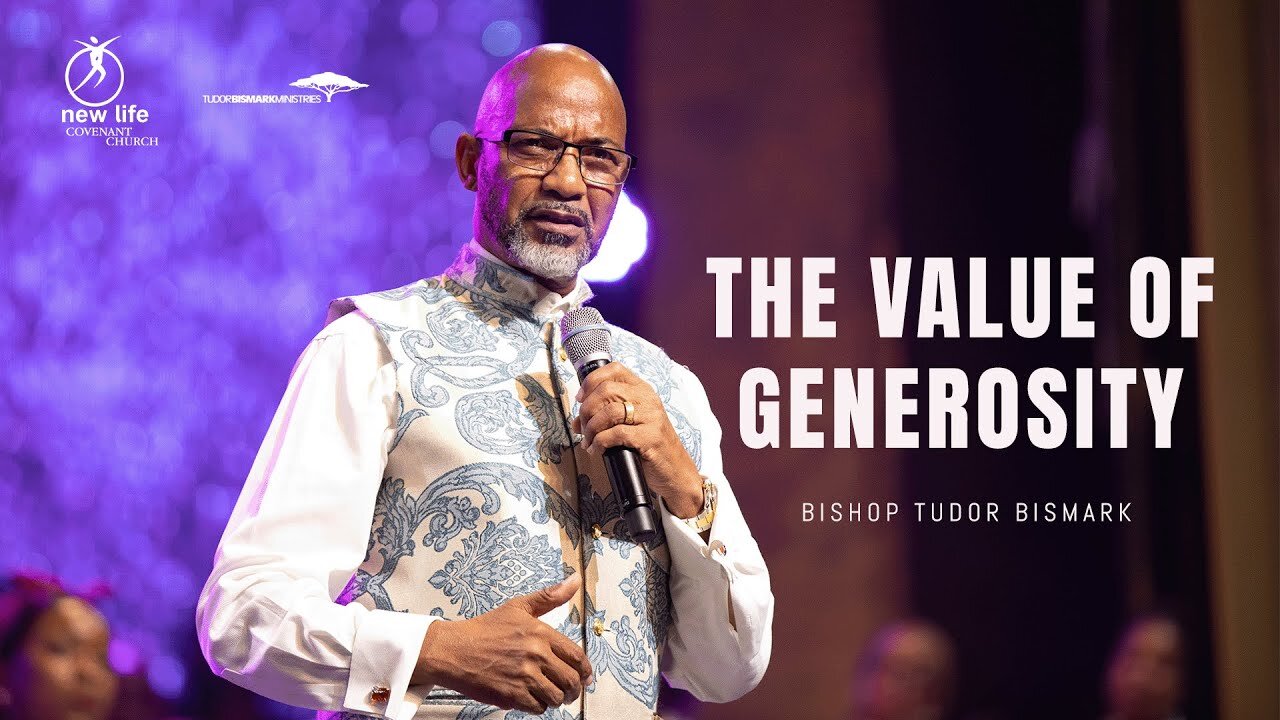 Bishop Tudor Bismark The Value Of Generosity.