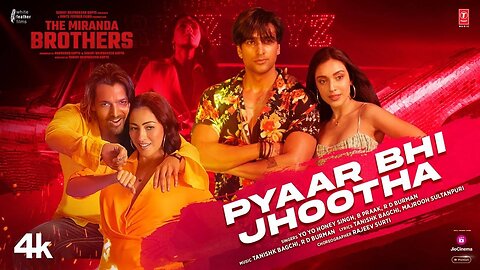 Pyaar_Bhi_Jhootha__Full_Video___Yo_Yo_Honey_Singh___Meezaan,_Harshvardhan___B_Praak,_Tanishk_Bagchi