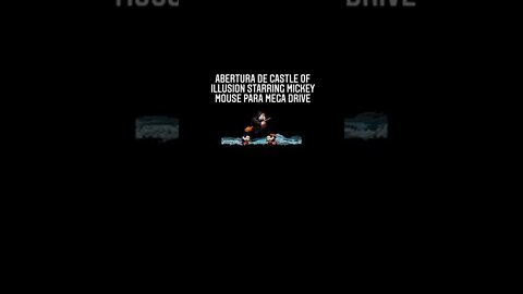 ABERTURA DE CASTLE OF ILLUSION STARRING MICKEY MOUSE PARA MEGA DRIVE