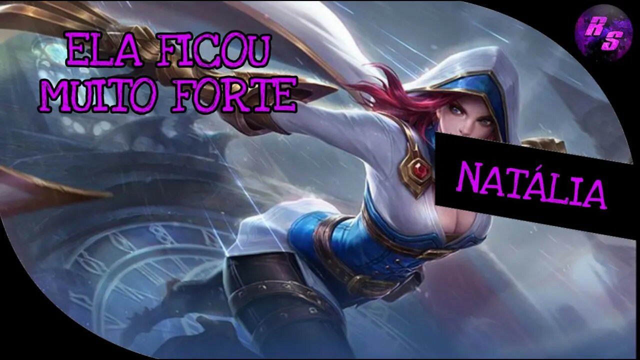 REWORK DA NATÁLIA ESTÁ MUITO FORTE • NATÁLIA GAMEPLAY | Mobile Legends