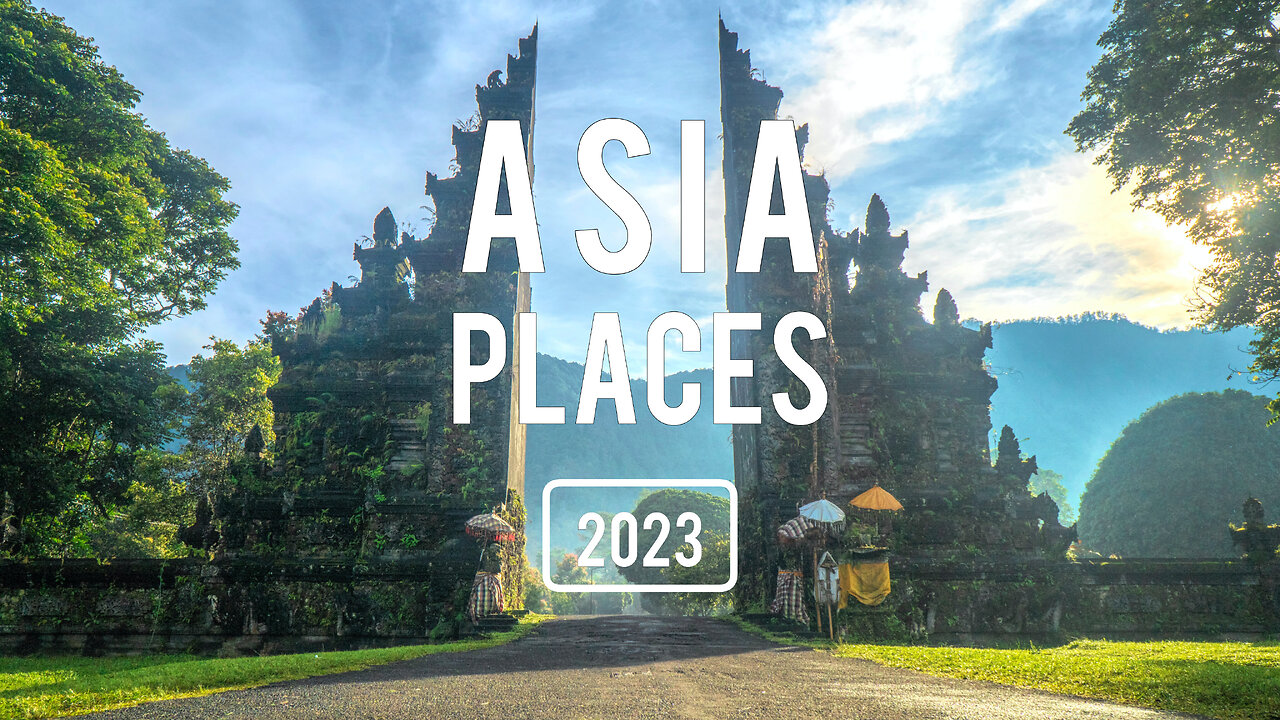 15 Best Places to Visit in Asia 2023