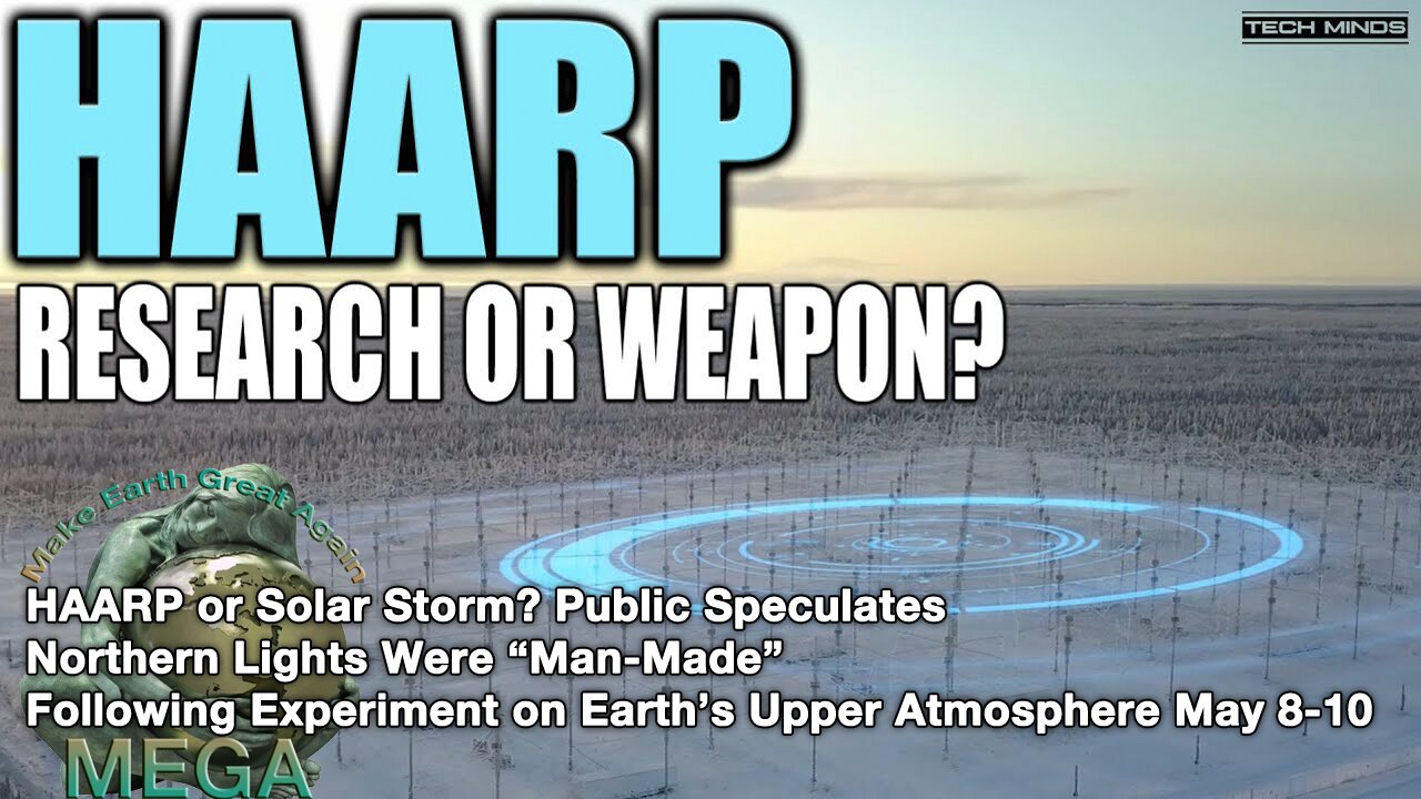 [With Subtitles] HAARP or Solar Storm? Public Speculates Northern Lights Were “Man-Made” Following Experiment on Earth’s Upper Atmosphere May 8-10