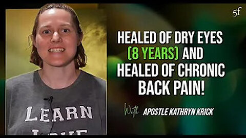 Healed of Dry Eyes (of 8 Years) & Healed of Chronic Back Pain