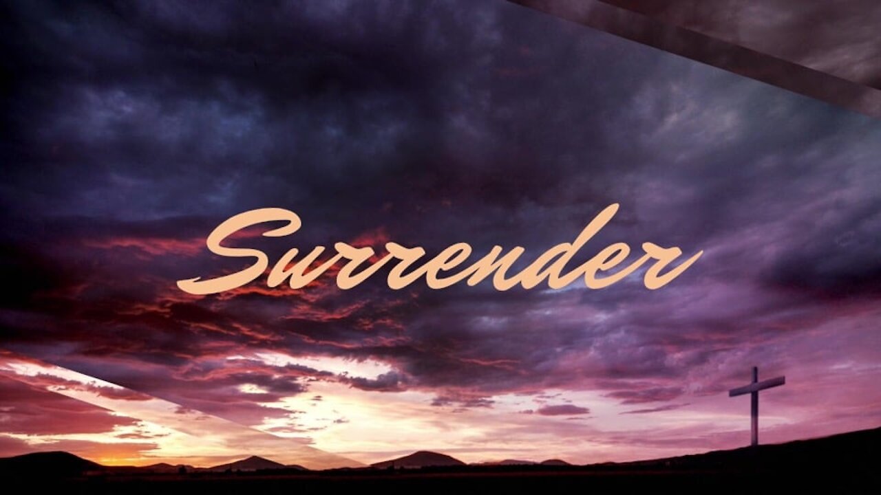 Service 10-17-2021 | Surrender