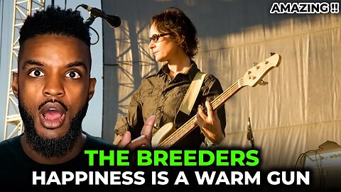 🎵 The Breeders - Happiness Is A Warm Gun REACTION