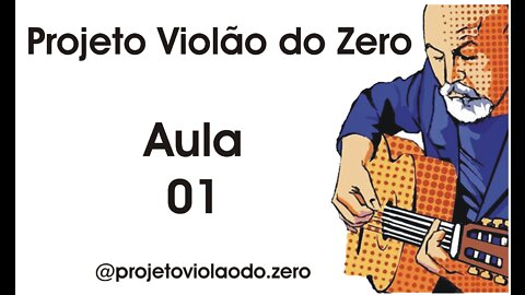 Projeto Violão do Zero - Aula 01