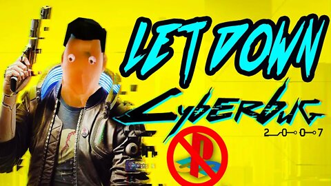 STOP GETTING HYPED FOR GAMES CYBERBUG 2007 Cyberpunk is another No Mans Sky, Watchdog Let Down
