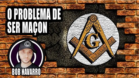 Qual problema em ser maçon?