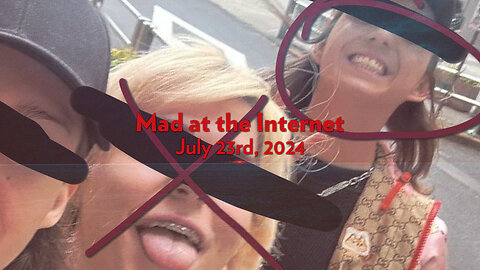 Told Ya So (July 23rd, 2024) - Mad at the Internet