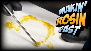 MAKING ROSIN FAST