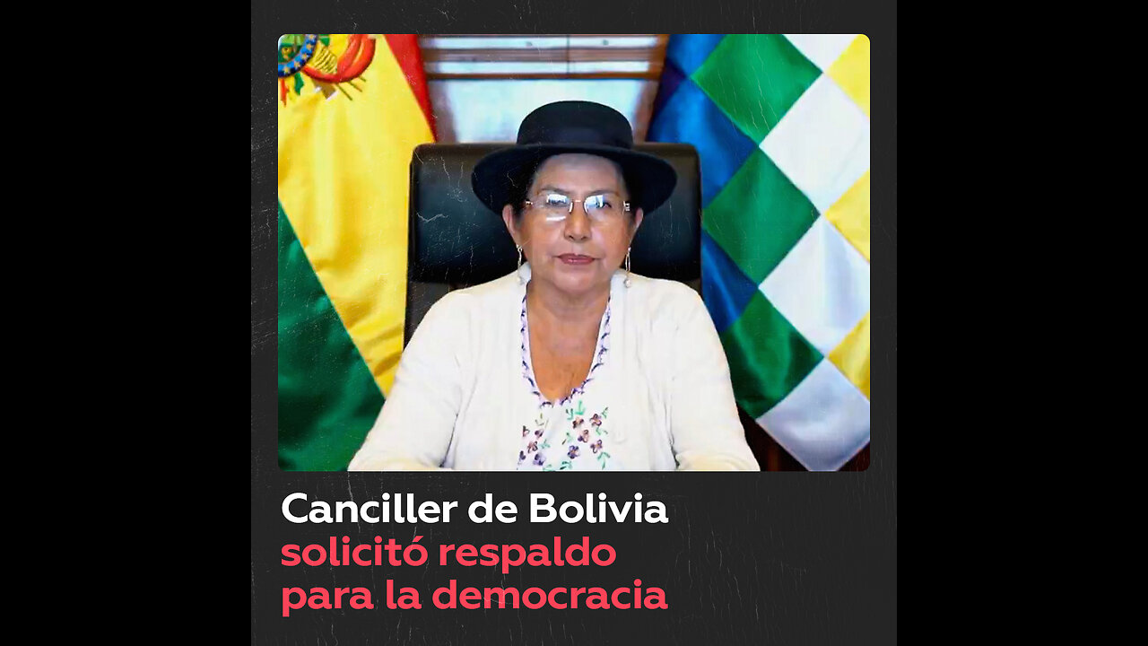 Canciller de Bolivia pide apoyo para respetar valores democráticos