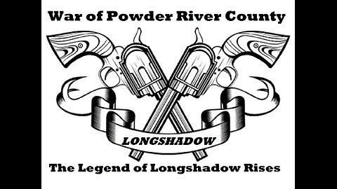 War of Powder River County: Colstrip Hostages - Rise of The Legend of Longshadow