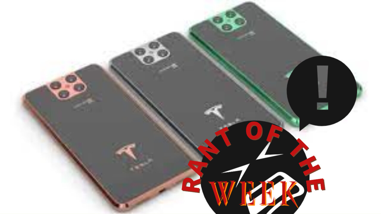 RANT OF THE WEEK: With Big Tech Censorship as it is, Elon NEEDS to Make a New Phone Platform