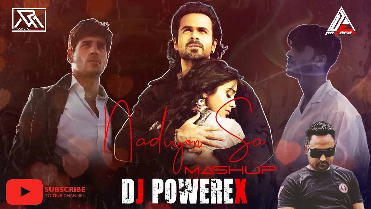 Nadiyon Sa Mashup | DjPOWEREX | 2023